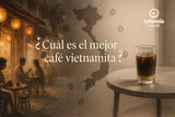 ¿Cuál es el mejor café vietnamita?